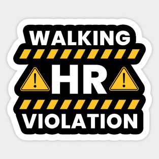 Walking HR Violation Sticker